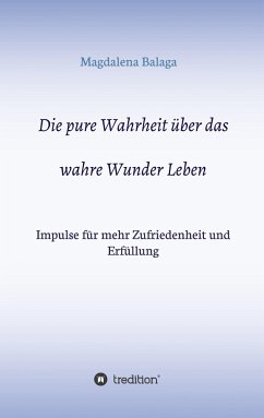 Cover Die pure Wahrheit über das wahre Wunder Leben