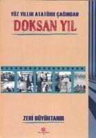 Yüz Yillik Atatürk Cagindan Doksan Yil - Büyüktanir, Zeki