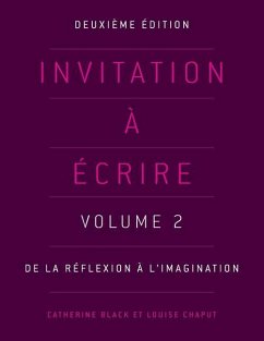 Invitation à écrire, deuxième édition (Volume 2) - Black, Catherine; Chaput, Louise