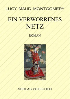 Ein verworrenes Netz - Montgomery, Lucy Maud