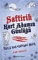 Saftirik Kurt Adamin Günlügü - Tüylü Ama Korkunc Degil Ciltli - Collins, Tim