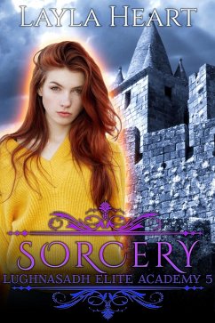 Sorcery (Lughnasadh Elite Academy, #5) (eBook, ePUB) - Heart, Layla