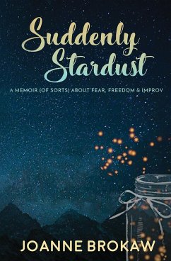 Suddenly Stardust - Brokaw, Joanne