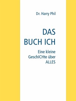 DAS BUCH ICH (eBook, ePUB) - Phil, Harry