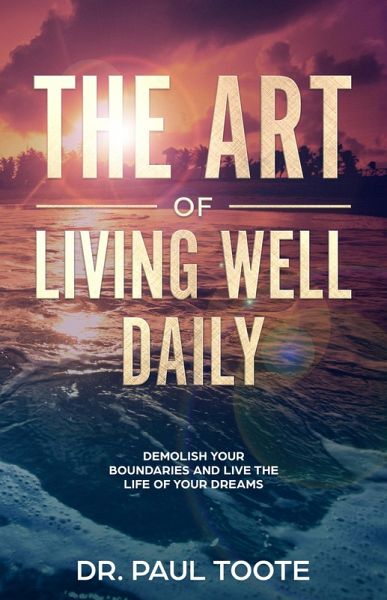 The Art of Living Well Daily (eBook, ePUB) The Art of Living Well Daily (eBook, ePUB)