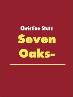 Seven Oaks- (eBook, ePUB) - Stutz, Christine