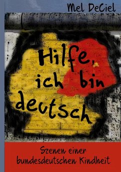 Hilfe, ich bin deutsch (eBook, ePUB)