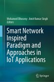 Smart Network Inspired Paradigm and Approaches in IoT Applications (eBook, PDF)