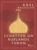 Schatten um Rußlands Thron (eBook, ePUB)