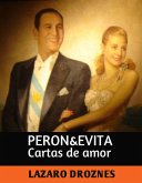 Perón&Evita, Cartas de Amor (eBook, ePUB) Perón&Evita, Cartas de Amor (eBook, ePUB)