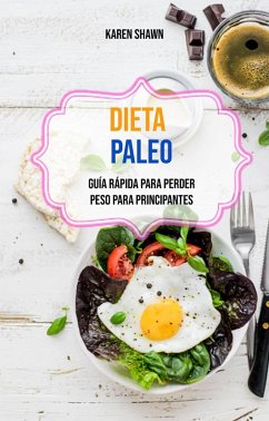 Cover Dieta Paleo: Guía Rápida Para Perder Peso Para Principantes (eBook, ePUB)