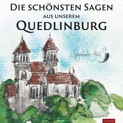 Die schönsten Sagen aus unserem Quedlinburg (MP3-Download) - Kiehne, Carsten