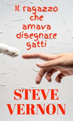 Il ragazzo che amava disegnare gatti (eBook, ePUB) - Vernon, Steve
