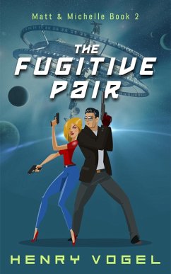 The Fugitive Pair (Adventures of Matt & Michelle, #2) (eBook, ePUB) - Vogel, Henry
