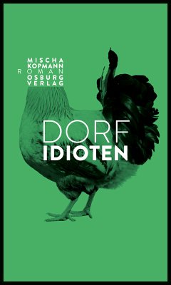 Dorfidioten (eBook, ePUB) - Kopmann, Mischa