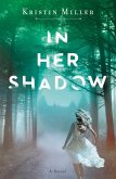 In Her Shadow (eBook, ePUB) In Her Shadow (eBook, ePUB)