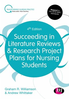 Succeeding in Literature Reviews and Research Project Plans for Nursing Students (eBook, PDF) - Williamson, G. R.; Whittaker, Andrew