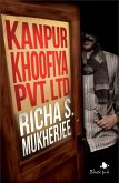 Kanpur Khoofiya Pvt. Ltd (eBook, ePUB) Kanpur Khoofiya Pvt. Ltd (eBook, ePUB)