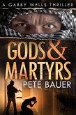 Gods & Martyrs (Gabby Wells Thriller, #4) (eBook, ePUB)