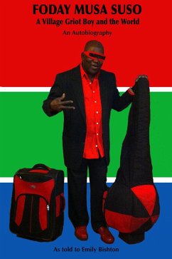 Cover FODAY MUSA SUSO A Village Griot Boy and the World (eBook, ePUB)