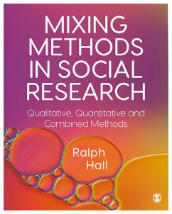 Mixing Methods in Social Research (eBook, PDF) - Hall, Ralph P.