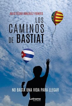 Los caminos de Bastiat (eBook, ePUB) - González Fuentes, Julio César