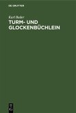 Turm- und Glockenbüchlein (eBook, PDF)