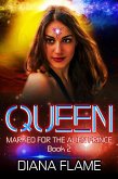 Queen (Marked For The Alien Prince, #2) (eBook, ePUB)