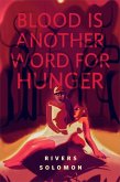 Blood Is Another Word for Hunger (eBook, ePUB)