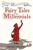 Fairy Tales for Millennials (eBook, ePUB) Fairy Tales for Millennials (eBook, ePUB)