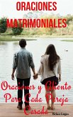 Oraciones Matrimoniales Oraciones y Aliento Para Cada Pareja Casada (eBook, ePUB) Oraciones Matrimoniales Oraciones y Aliento Para Cada Pareja Casada (eBook, ePUB)