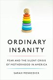Ordinary Insanity (eBook, ePUB) Ordinary Insanity (eBook, ePUB)