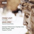 Liszt: Via Crucis & Pärt: Sacred Choral Works