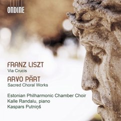 Liszt: Via Crucis & Pärt: Sacred Choral Works - Randalu,K./Putnins,K./Estonian Phil.Chamber Choir