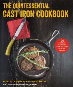 The Quintessential Cast Iron Cookbook (eBook, ePUB) - Southworth, Howie; Matza, Greg