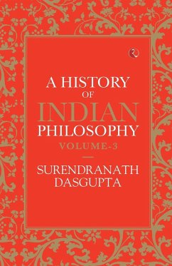 A HISTORY OF INDIAN PHILOSOPHY VOL 3 - Das Gupta, Surendranath