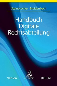 Handbuch Digitale Rechtsabteilung - Alexander Steinbrecher; Stephan Breidenbach