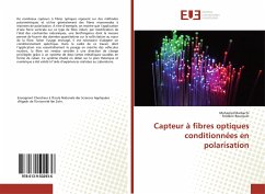 Capteur à fibres optiques conditionnées en polarisation - Barbachi, Mohamed;Bourquin, Frédéric