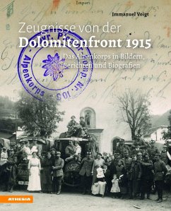 Zeugnisse von der Dolomitenfront 1915 - Voigt, Immanuel