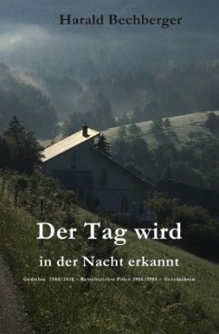 Der Tag wird in der Nacht erkannt - Bechberger, Harald