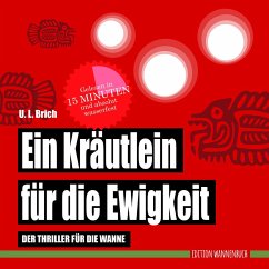 Ein Kräutlein für die Ewigkeit - Brich, U. L.