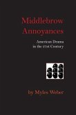 Middlebrow Annoyances: American Drama in the 21st Century