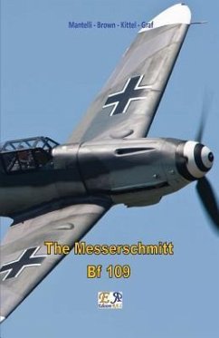 The Messerschmitt Bf 109 - Kittel - Graf, Mantelli - Brown