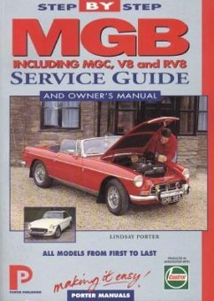 MGB Step-by-Step Service Guide and Owner's Manual: All Models, First to Last by Lindsay Porter - Porter, Lindsay