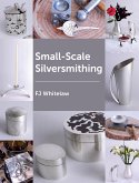 Small-Scale Silversmithing (eBook, ePUB)