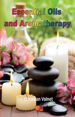 Essential Oils and Aromatherapy - Valnet, Christian