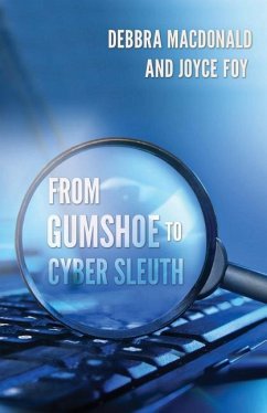 From Gumshoe to Cyber Sleuth - Foy, Joyce; MacDonald, Debbra