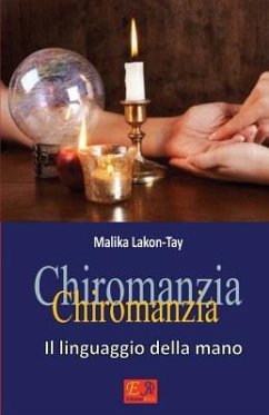 Chiromanzia - Il linguaggio della mano - Lakon-Tay, Malika