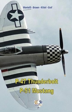 P-47 Thunderbolt - P-51 Mustang - Kittel - Graf, Mantelli - Brown
