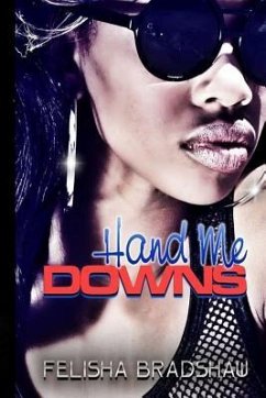 Hand Me Downs: Ritza's Story - Bradshaw, Felisha